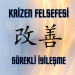 Kaizen Felsefesi Nedir?