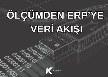 “Endüstride Dijital Ölçüm ve Veri Yönetimi: 2025’te Kalite Kontrolde Yeni Standartlar”
