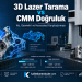 Optik Tarama (3D Scanner) ve Dokunsal CMM Karşılaştırması: Hangi Tolerans Aralığında Hangisi Güvenilirdir?